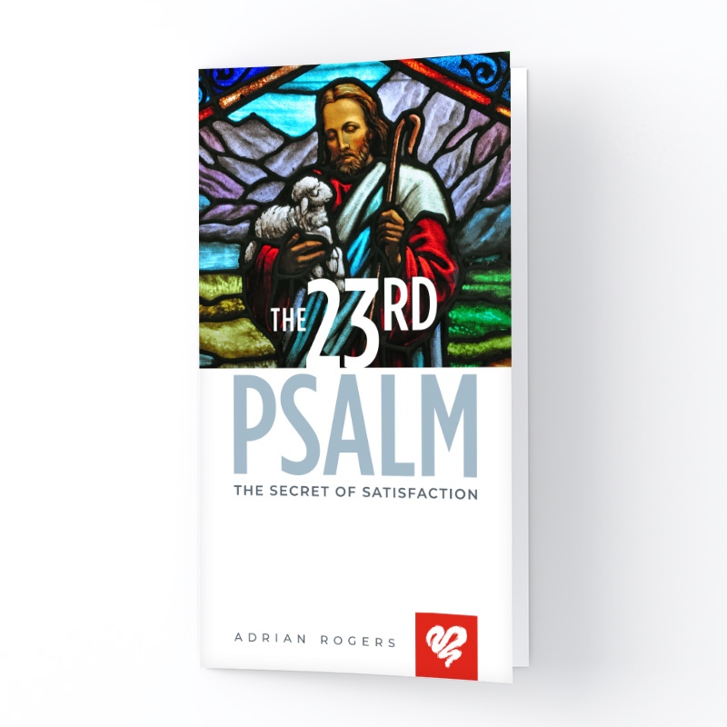 The 23rd Psalm: the Secret of Satisfaction (Booklet)